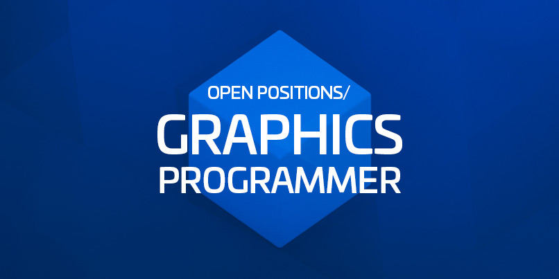 Open Positions: Graphics Programmer